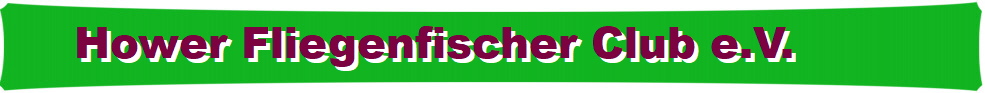 Hower Fliegenfischer Club e.V.